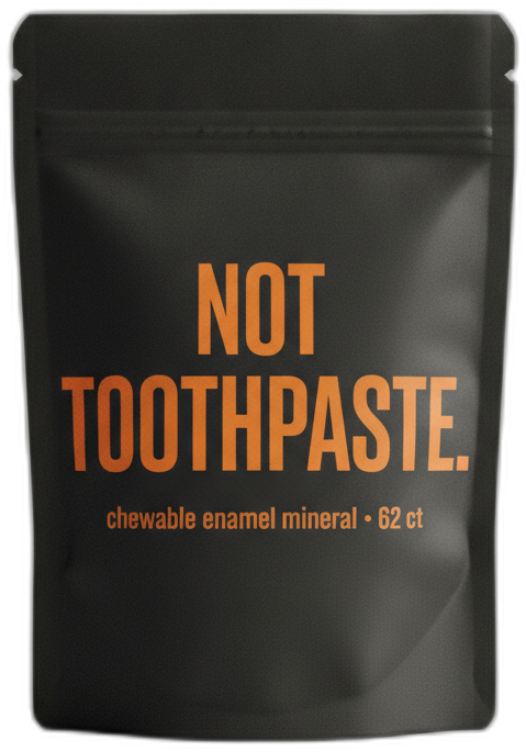 NOT TOOTHPASTE matte black stand-up pouch of hydroxyapatite tablets